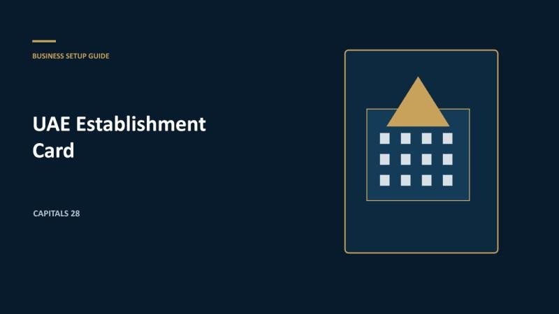 What Is a UAE Establishment Card and When Must It Be Renewed?